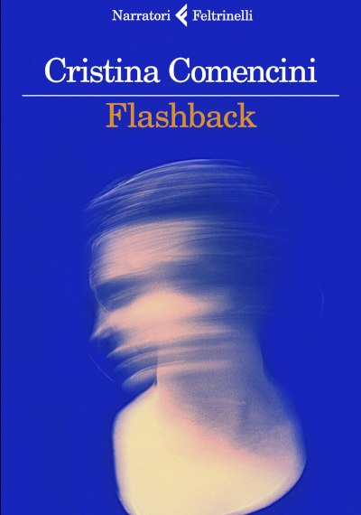Presentazione del libro “Flashback” di Cristina Comencini